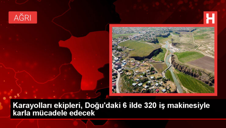 Doğu Anadolu’da Karla Gayret Hazırlıkları Tamamlandı