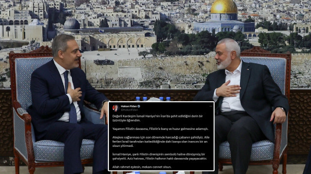 Bakan Fidan’dan ‘Haniye’ paylaşımı: Harcadığı gayretin şahidiyiz