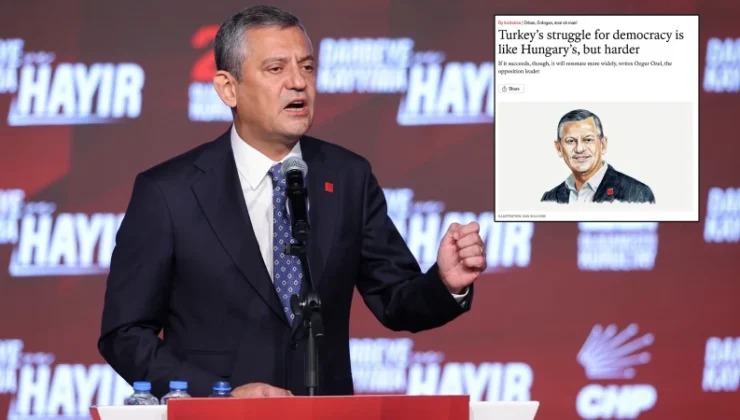 Özgür Özel Türkiye’yi tekrar İngilizlere şikayet etti: Avrupa ve Batı için kritik bir imtihan